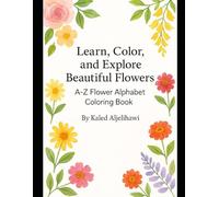 Learn, Color, and Explore Beautiful Flower: A-Z Flower Alphabet Coloring Book