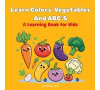 Learn Colors Vegetables & ABCs:A learning book for kids