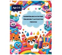 Learn Colors with Fun: Coloring & Activities for Kids: Coloring & Activity Book for Toddlers to Learn Basic Colors (Ages 2-5)
