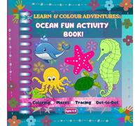 LEARN & COLOUR ADVENTURES: OCEAN FUN ACTIVITY BOOK!