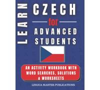 LEARN CZECH FOR ADVANCED STUDENTS: WORD SEARCHES WITH 1700+ ADVANCED WORDS (C1 & C2 LEVEL)