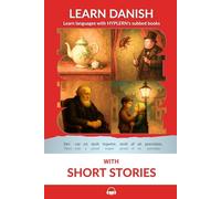 Learn Danish with Short Stories: Interlinear Danish to English