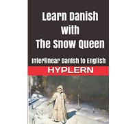 Learn Danish with The Snow Queen: Interlinear Danish to English