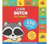 Learn dutch - 150 words with pronunciations - Beginner (Tascabile)