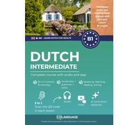 Learn Dutch B1 intermediate. Complete course from A2 to B1 (audio included): Learn Dutch B1 with exercises, grammar, audio, vocabulary. Ideal for ... classroom use. For NT2 and CNaVT B1 exams.: 3