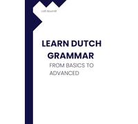 Learn Dutch Grammar: From Basics to Advanced