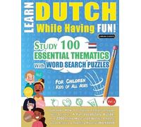 Learn Dutch While Having Fun - For Children (Tascabile)