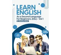 Learn English as a second language for Beginners. (ESL): Vol.1