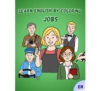Learn English by Coloring: Jobs: With Activities, Word Search & Final Diploma