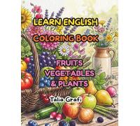 LEARN ENGLISH. COLORING BOOK. FRUITS VEGETABLES & PLANTS