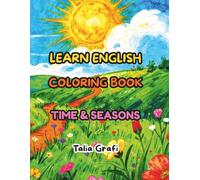 LEARN ENGLISH. COLORING BOOK. TIME & SEASONS.