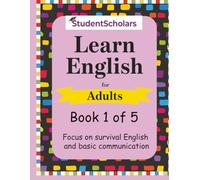 Learn English for Adults - Book 1 of 5 - Focus on survival English and basic communication