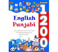 Learn English Punjabi 1200 Everyday Words with Pronunciation Guide: A Visual Bilingual Vocabulary for Kids