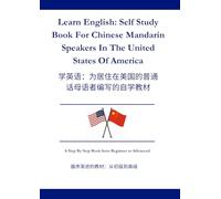 Learn English: Self Study Book For Chinese Mandarin Speakers In The United States Of America: 学英语：为居住在美国的普通话母语者编写的自学教材