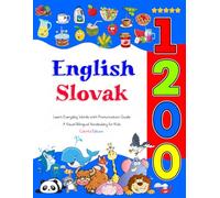 Learn English Slovak 1200 Everyday Words with Pronunciation Guide (Colorful Edition): A Visual Bilingual Vocabulary for Kids