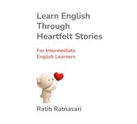 Learn English Through Heartfelt Stories: for intermediate English learners