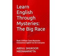 Learn English Through Mysteries: The Big Race: Book 3 Willow Town Mysteries Interactive English Fun for Everyone