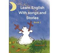 Learn English With Songs and Stories: Book 1