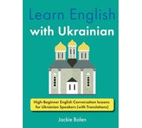 Learn English with Ukrainian: High-Beginner English Conversation lessons for Ukrainian Speakers (with Translations)