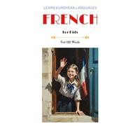 Learn European Languages - French for Kids: First 120 Words