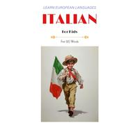 Learn European Languages - Italian for Kids: First 120 Words