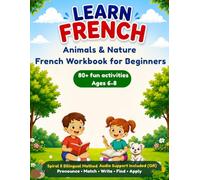 Learn French: Animals & Nature French Workbook For Beginners