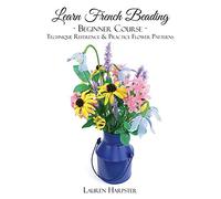 Learn French Beading: Beginner Course: 1