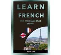 Learn French with 51 Bilingual Short Stories