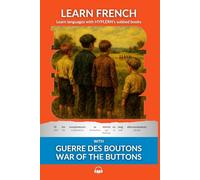 Learn French with Guerre des Boutons - War of the Buttons: Interlinear French to English