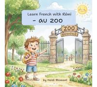 Learn French with Rémi - au zoo: Animals & adjectives