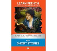 Learn French with Short Stories: Interlinear French to English