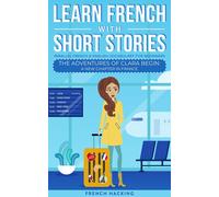 Learn French With Short Stories - Parallel French & English Vocabula (Tascabile)