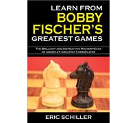 Learn from Bobby Fischer's Greatest Games