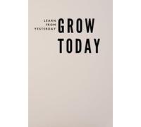 Learn From Yesterday Grow Today: Daily Productivity Lined Journal for Personal Growth and Mindset Shifts | 110 Pages to Reflect, Plan and Make Every Day Count