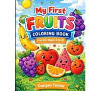 Learn Fruits by Coloring - A Coloring Book for Kids Ages 3-6: Cute and Simple Fruit Coloring Pages for Toddlers and Preschool Kids - Big Pictures for Little Hands
