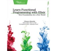 Ulisses Almeida Learn Functional Programming with Elixir (Tascabile)