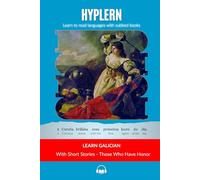 Learn Galician with Short Stories - Those Who Have Honor: Interlinear Galician to English