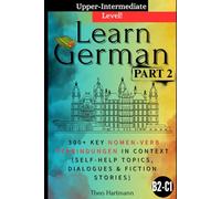 Learn German B2-C1 (Upper-Intermediate): +300 Key Nomen-Verb-Verbindungen in Context (Self-help Topics, Dialogues, Fiction Stories!)