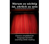 Learn German : Classics simplified for Language Learners: Warum es wichtig ist, ehrlich zu sein