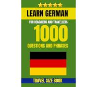 Learn German Dictionary: 1000 German Travel Questions for Daily Use