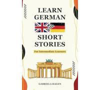 Learn German with Short Stories: A Fun and Easy Way to Boost Your Language Skills