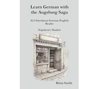 Learn German with the Augsburg Saga - A2.4 Interlinear German-English Reader: 10
