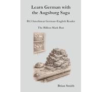 Learn German with the Augsburg Saga - B1.5 Interlinear German-English Reader: 17