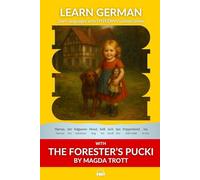 Learn German with the Forester’s Pucki by Magda Trott: Interlinear German to English