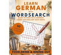 Learn German with Wordsearch: Food, Drink & Dining Out: 50 Bilingual Wordsearch Puzzles for Beginners