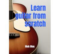 Learn guitar from scratch