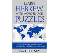Learn Hebrew with Word Search Puzzles: Learn Hebrew Language Vocabulary with Challenging Word Find Puzzles for All Ages