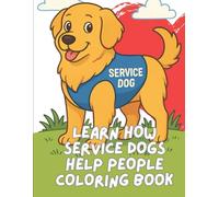 Learn How Service Dogs Help People Coloring Book