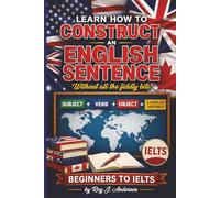 Learn How to Construct An English Sentence without the fiddly bits: Simple Grammar for Beginners | Subject Verb Object Method | IELTS Preparation & English Writing Skills
