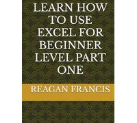 LEARN HOW TO USE EXCEL FOR BEGINNER LEVEL PART ONE